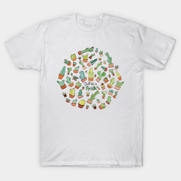 Don't be a prick T-Shirt by hljohndesign